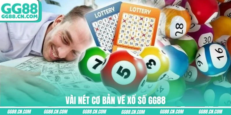 Vài nét cơ bản về xổ số GG88